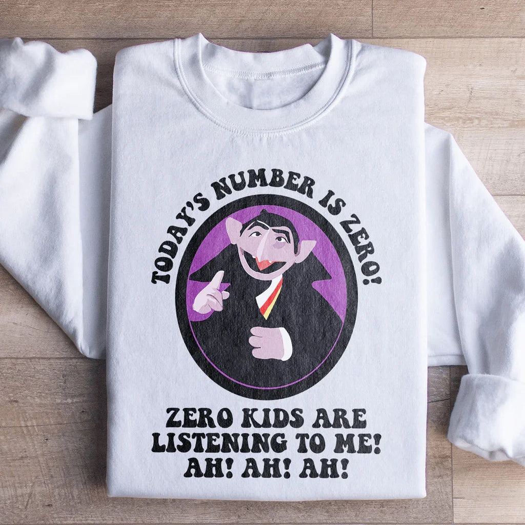 Today's Number Is Zero Sweatshirt Peachy Sunday