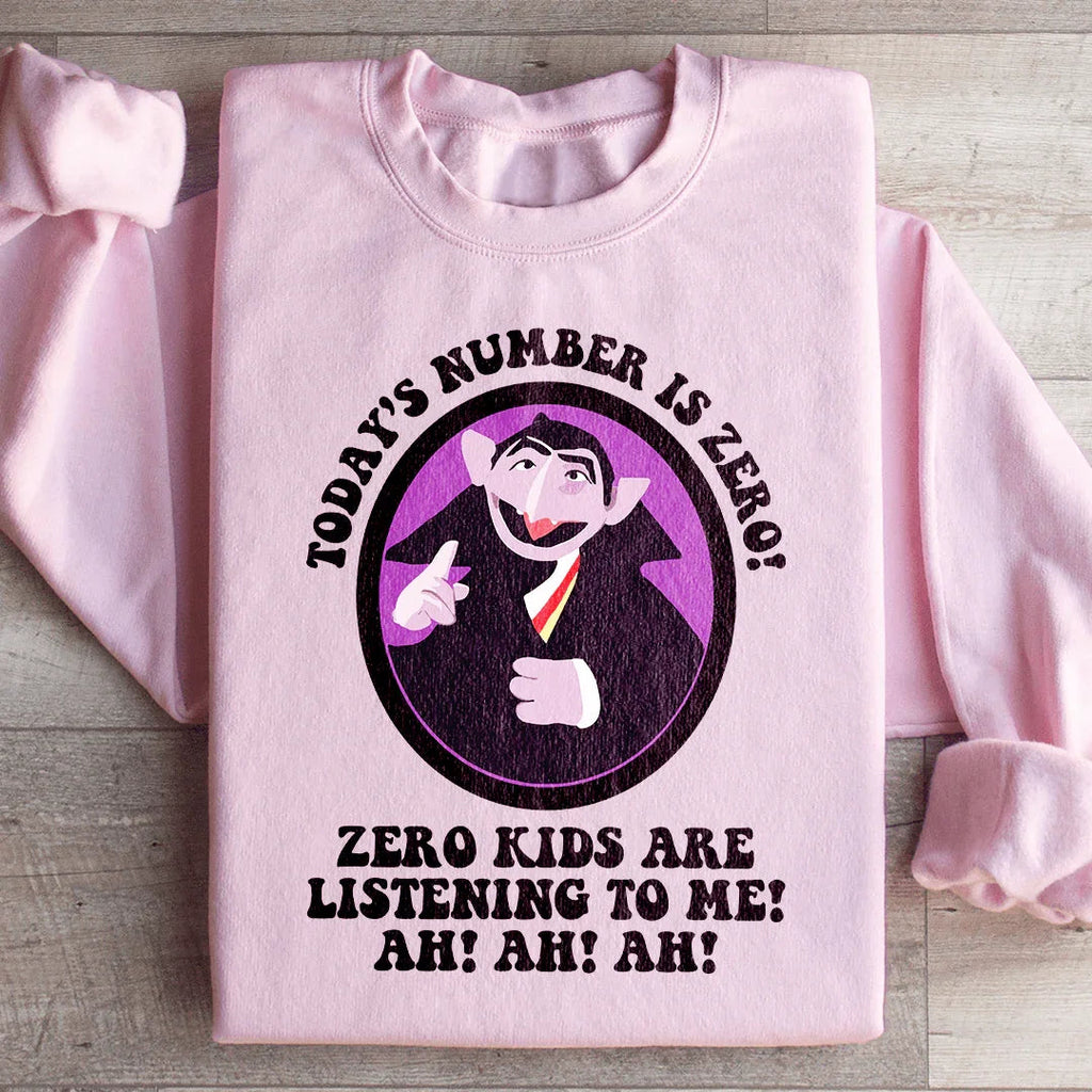 Today's Number Is Zero Sweatshirt Peachy Sunday