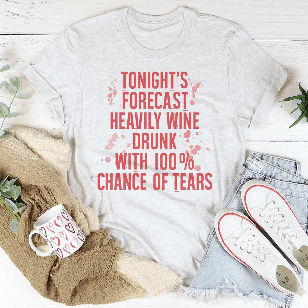 Tonight's Forecast Heavily Wine Drunk Tee Peachy Sunday
