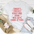 Tonight's Forecast Heavily Wine Drunk Tee Peachy Sunday