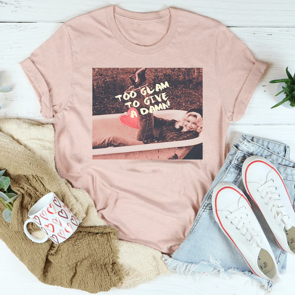 Too Glam To Give A Damn Tee Peachy Sunday