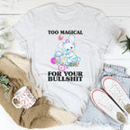 Too Magical For Your B* Tee Peachy Sunday