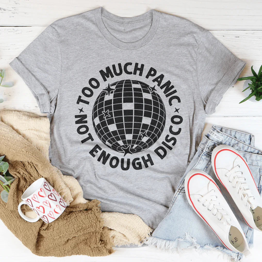 Too Much Panic Not Enough Disco Tee Peachy Sunday