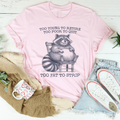 Too Young To Retire Too Poor To Quit Too Fat To Strip Tee Peachy Sunday