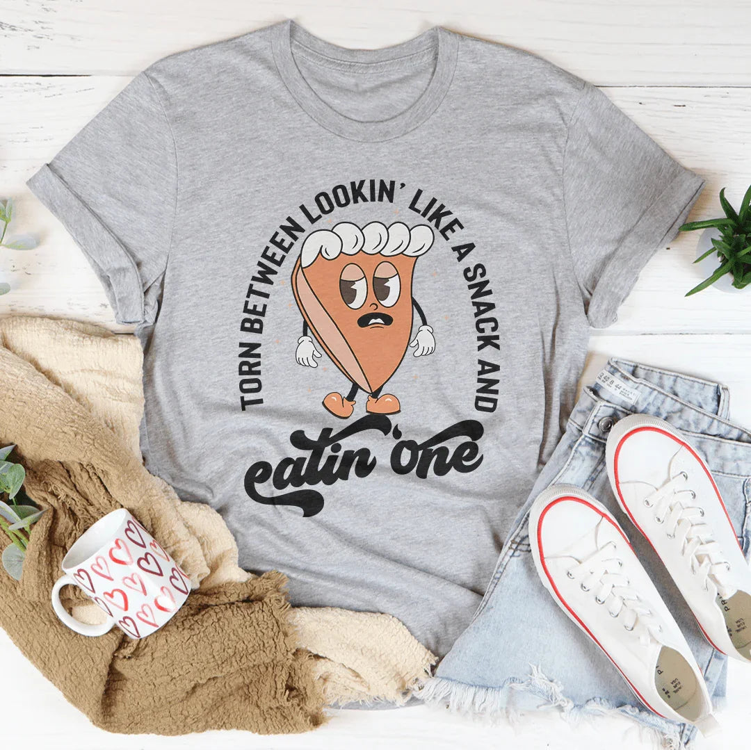 Torn Between Lookin' Like A Snack And Eating One Pumpkin Pie Tee Peachy Sunday