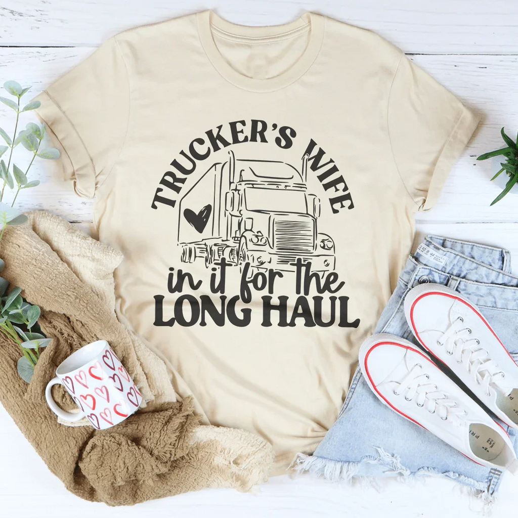 Trucker's Wife In It For The Long Haul Tee Peachy Sunday