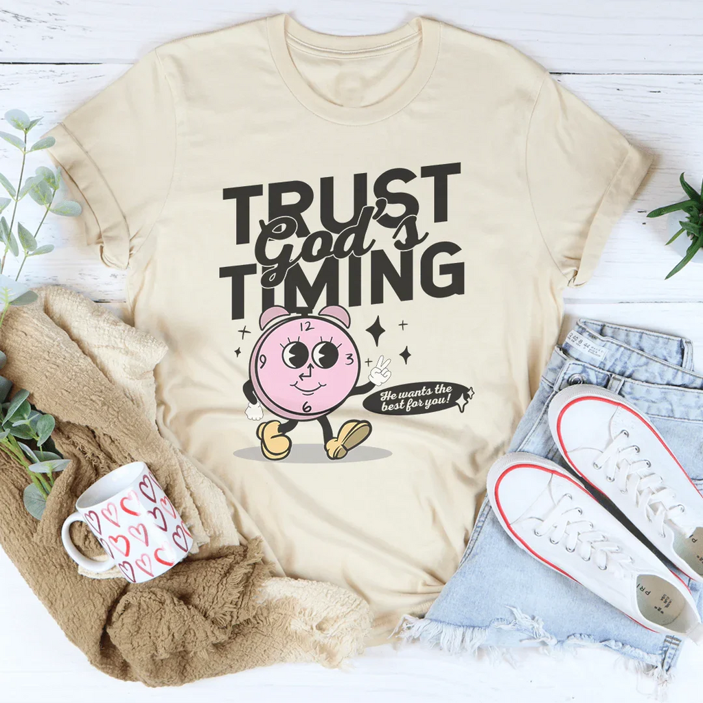 Trust God's Timing He Wants The Best For You Tee Peachy Sunday
