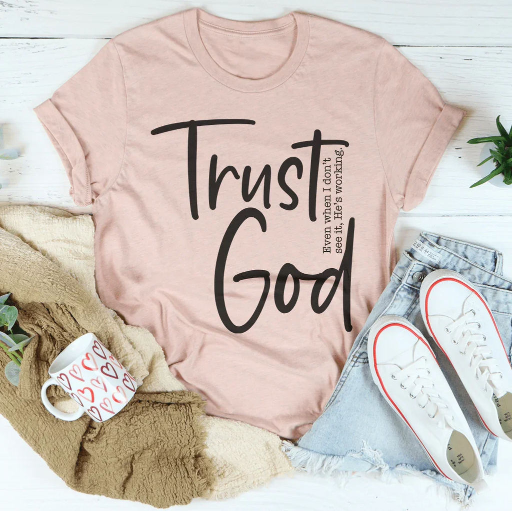Trust God Tee Peachy Sunday