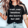 Trust Your Intuition She Knows Her Sh-t Tee Peachy Sunday
