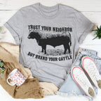 Trust Your Neighbor But Brand Your Cattle Tee Peachy Sunday