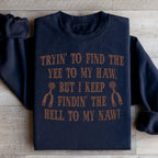 Tryin To Find The Yee To My Haw Sweatshirt Peachy Sunday