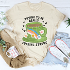Trying To Be Really F-cking Strong Tee Peachy Sunday