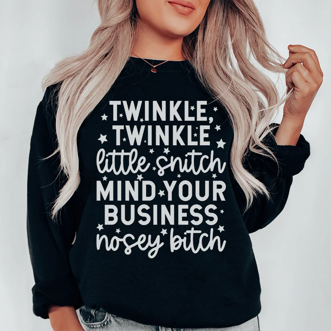 Twinkle Twinkle Little Snitch Sweatshirt Peachy Sunday