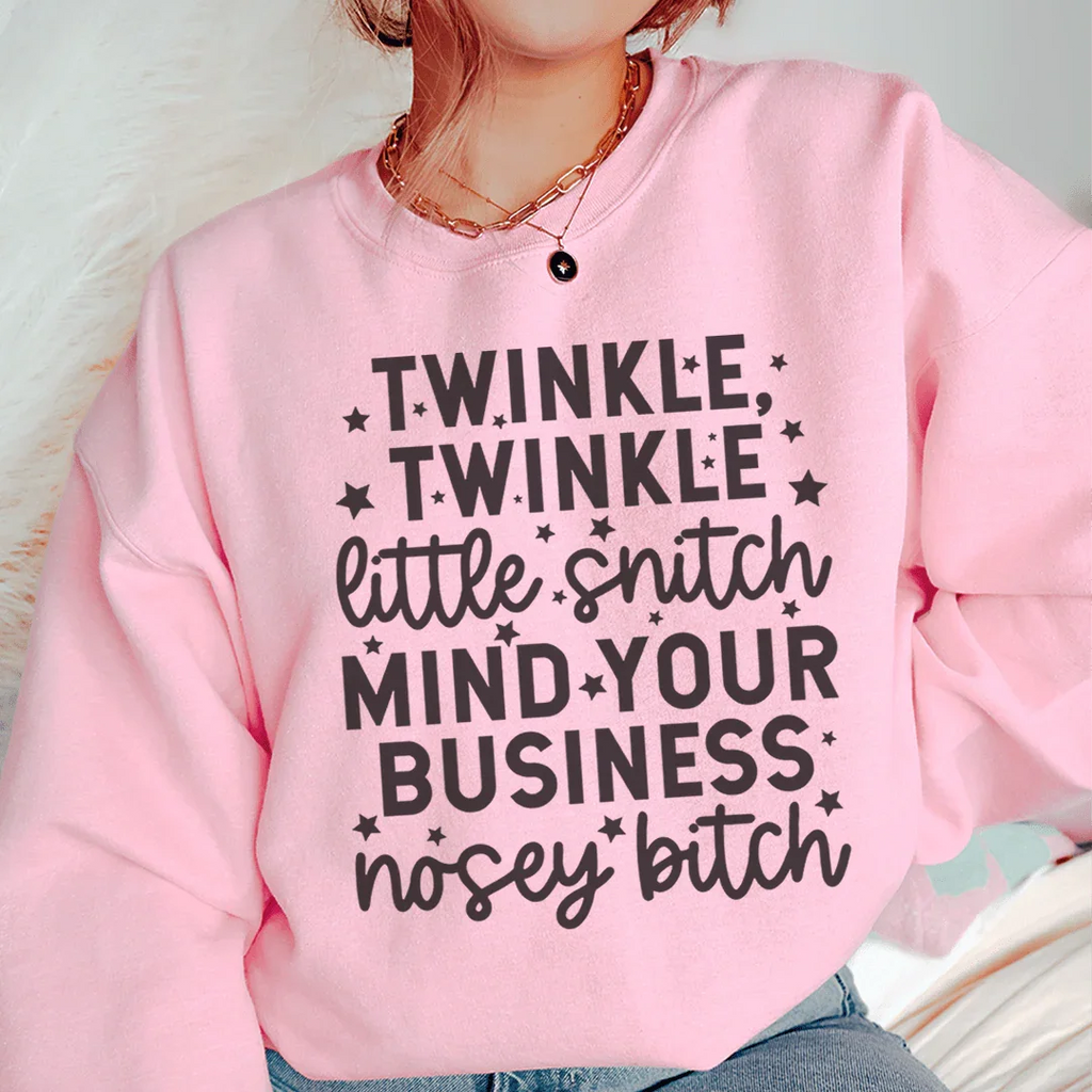 Twinkle Twinkle Little Snitch Sweatshirt Peachy Sunday