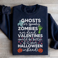 Valentines Would Be Better If It Were Halloween Instead Sweatshirt Peachy Sunday