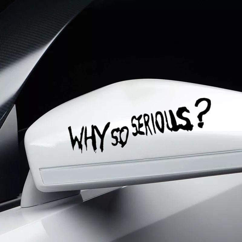 Vinyl Decal "Why So Serious?" Car Sticker Waterproof Auto Decors on  Bumper Rear Window Biker Helmet "WHY SO SERIOUS?" Vinyl Decal Sticker for Laptop, Car Window, Wall Art Stevvex