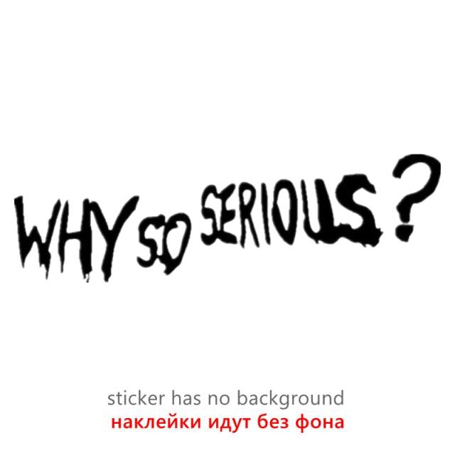 Vinyl Decal "Why So Serious?" Car Sticker Waterproof Auto Decors on  Bumper Rear Window Biker Helmet "WHY SO SERIOUS?" Vinyl Decal Sticker for Laptop, Car Window, Wall Art Stevvex