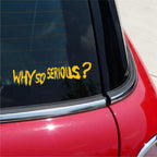 Vinyl Decal "Why So Serious?" Car Sticker Waterproof Auto Decors on  Bumper Rear Window Biker Helmet "WHY SO SERIOUS?" Vinyl Decal Sticker for Laptop, Car Window, Wall Art Stevvex