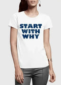 Start With Why Half Sleeves Women T-shirt Femstylo