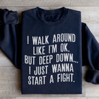 Walk Around Like I'm Ok Sweatshirt Peachy Sunday