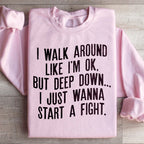 Walk Around Like I'm Ok Sweatshirt Peachy Sunday