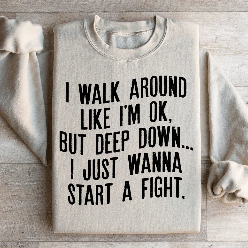 Walk Around Like I'm Ok Sweatshirt Peachy Sunday