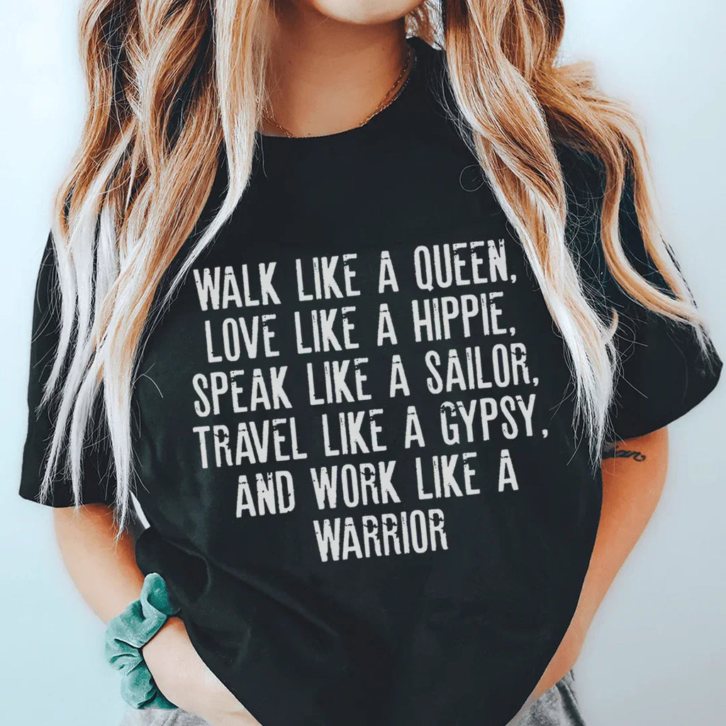 Walk Like A Queen Love Like A Hippie Speak Like A Sailor Tee Peachy Sunday