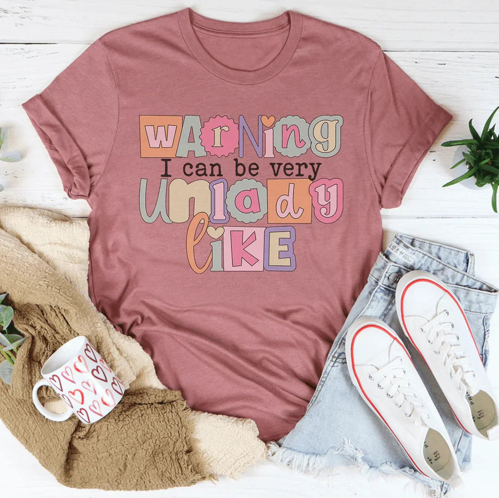 Warning I Can Be Very Unladylike Tee Peachy Sunday
