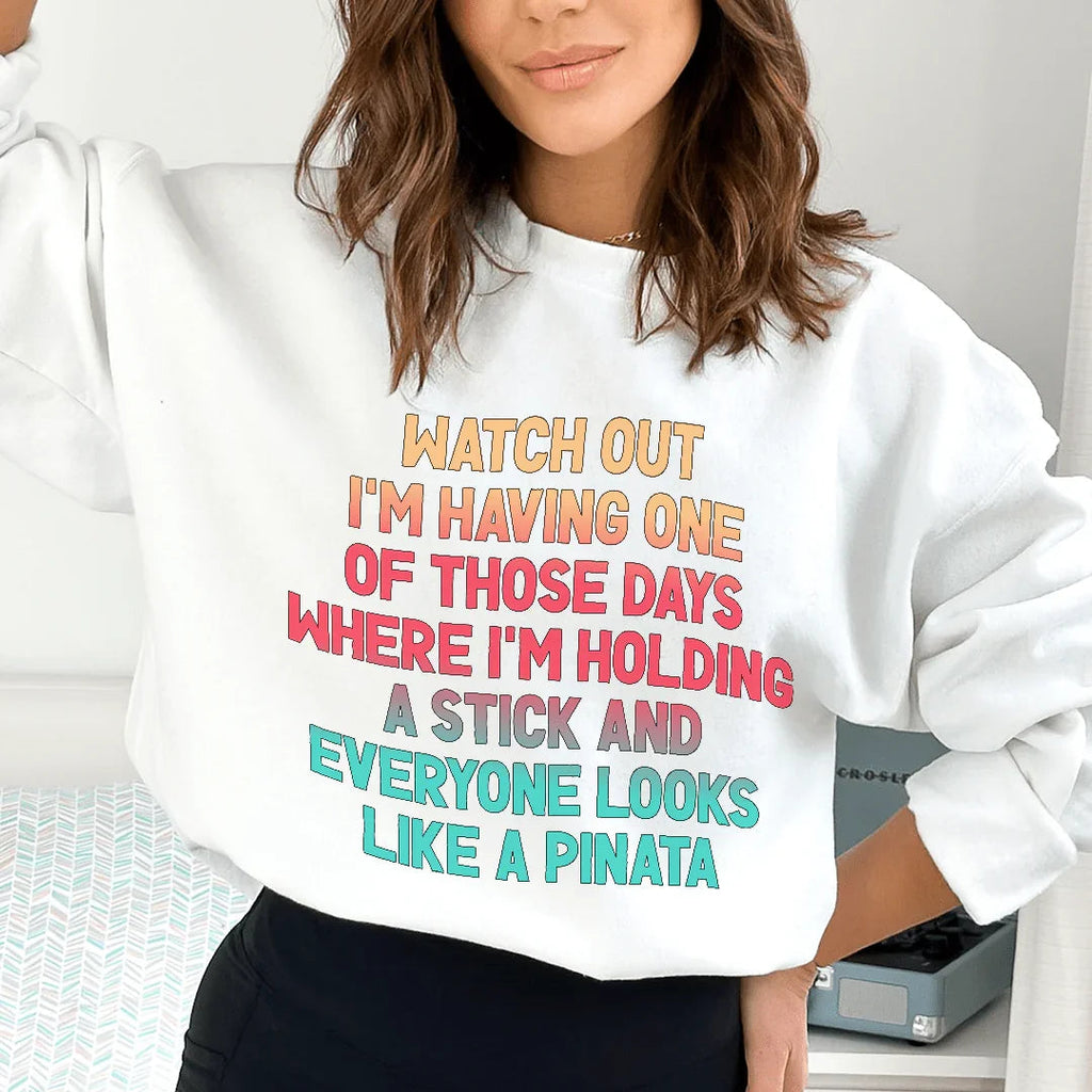Watch Out I'm Having One of Those Days Sweatshirt Peachy Sunday