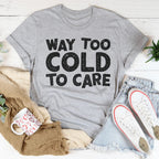 Way Too Cold To Care Tee Peachy Sunday