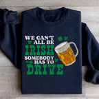 We Can't All Be Irish Sweatshirt Peachy Sunday