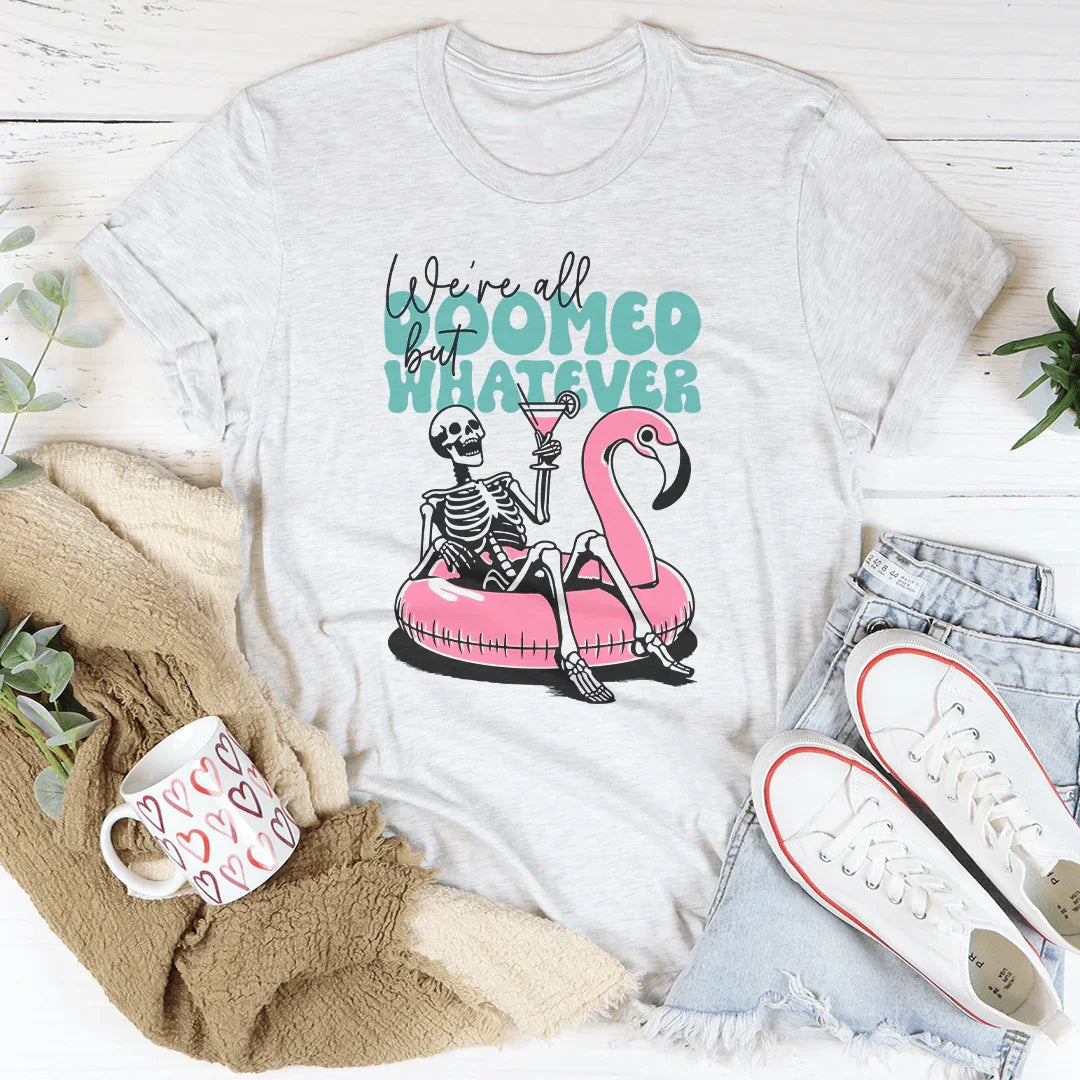 We're All Doomed But Whatever Tee Peachy Sunday