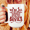 We're All In The Same Game Ceramic Mug 15 oz Peachy Sunday
