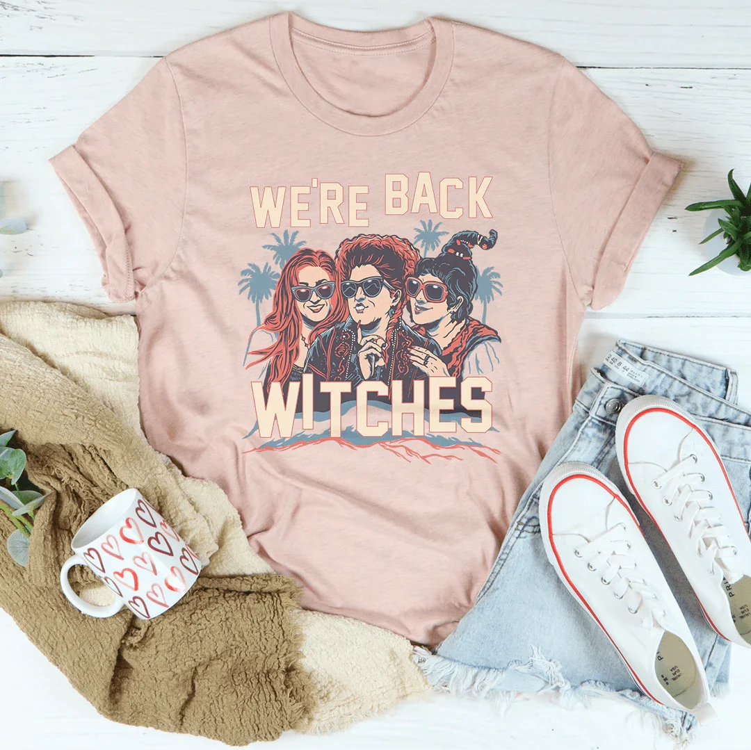 We're Back Witches Tee Peachy Sunday