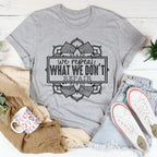 We Repeat What We Don't Repair Tee Peachy Sunday