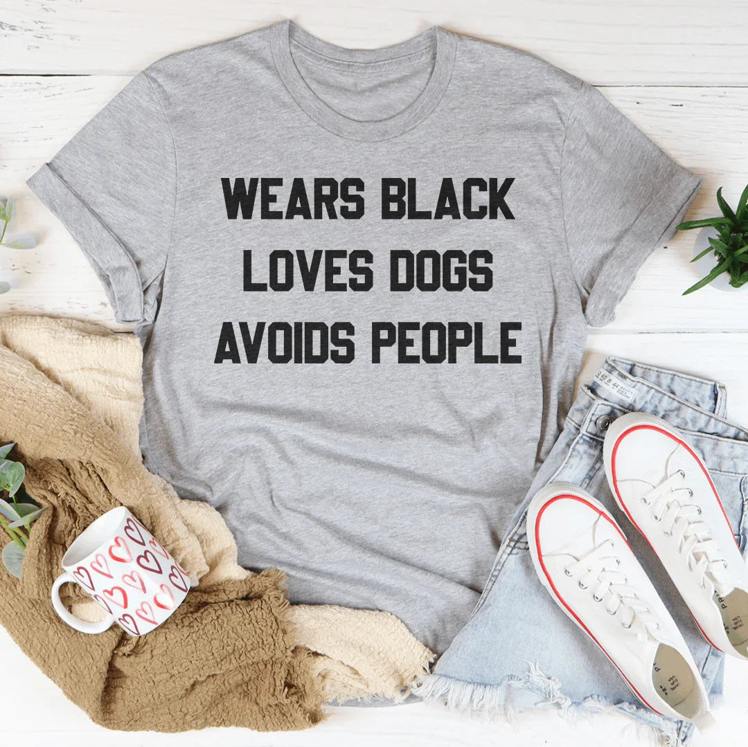 Wears Black Loves Dogs Avoids People Tee Peachy Sunday