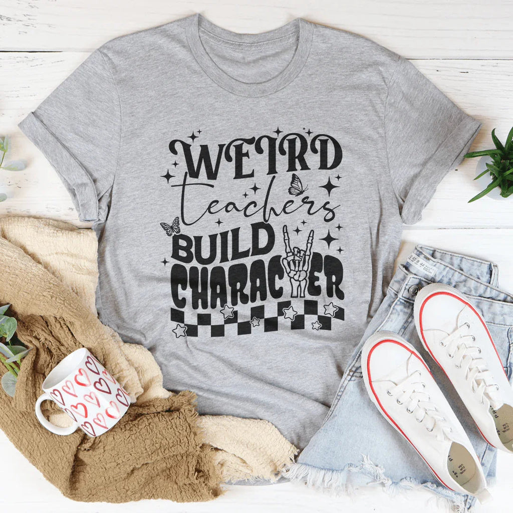 Weird Teacher Build Character Tee Peachy Sunday