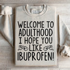 Welcome To Adulthood Sweatshirt Peachy Sunday