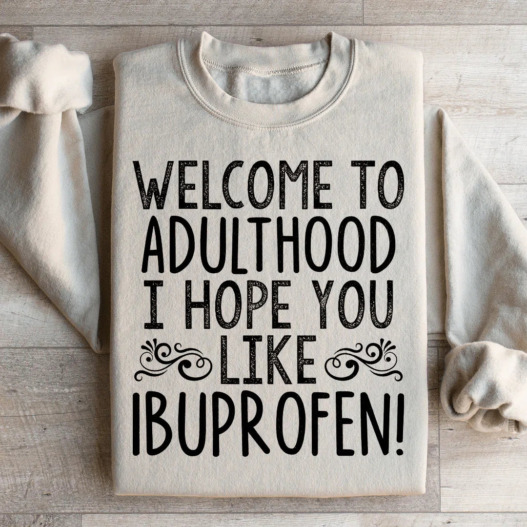 Welcome To Adulthood Sweatshirt Peachy Sunday