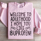 Welcome To Adulthood Sweatshirt Peachy Sunday