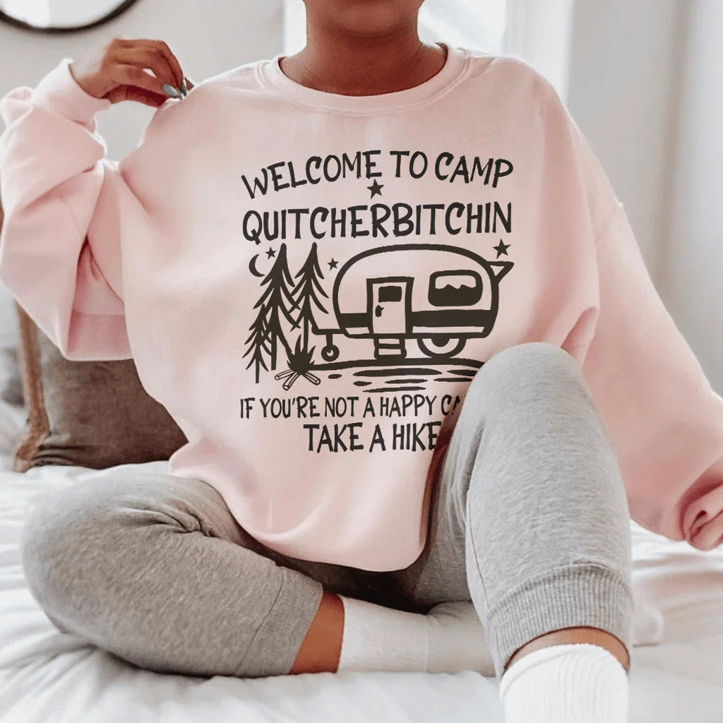 Welcome To Camp Quitcherbitchin Sweatshirt Peachy Sunday