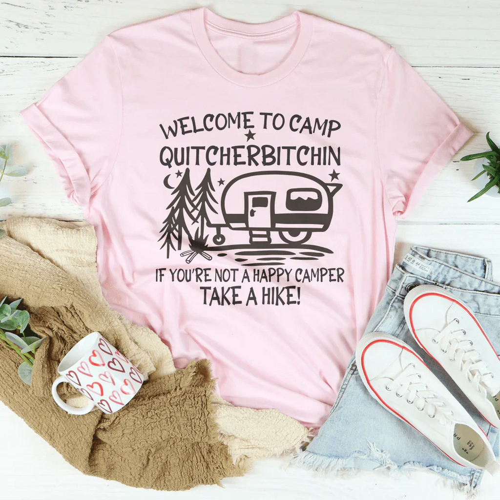 Welcome To Camp Quitcherbitchin Tee Peachy Sunday