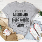 Welcome To Middle Age Tee