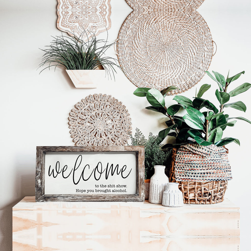 Funny Wooden Welcome Sign Welcome To The Shit Show I Hope You Brought Alcohol Rustic Home Wall Decor BandsCo Straps