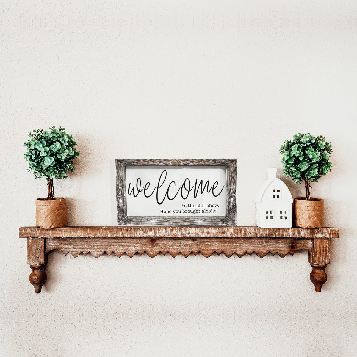 Funny Wooden Welcome Sign Welcome To The Shit Show I Hope You Brought Alcohol Rustic Home Wall Decor BandsCo Straps