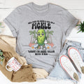 Well Paint Me Green And Call Me A pickle Cause I'm Done Dillin With Y'all Tee Peachy Sunday