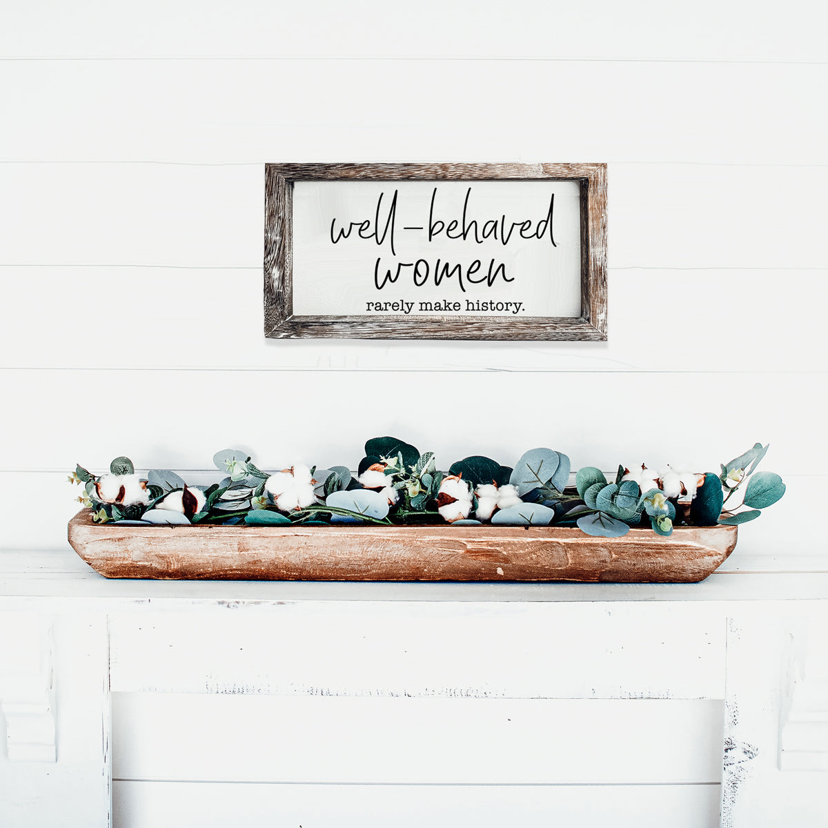 Well Behaved Women Sign Wooden Feminist Wall Decor Empowerment Gift BandsCo Straps
