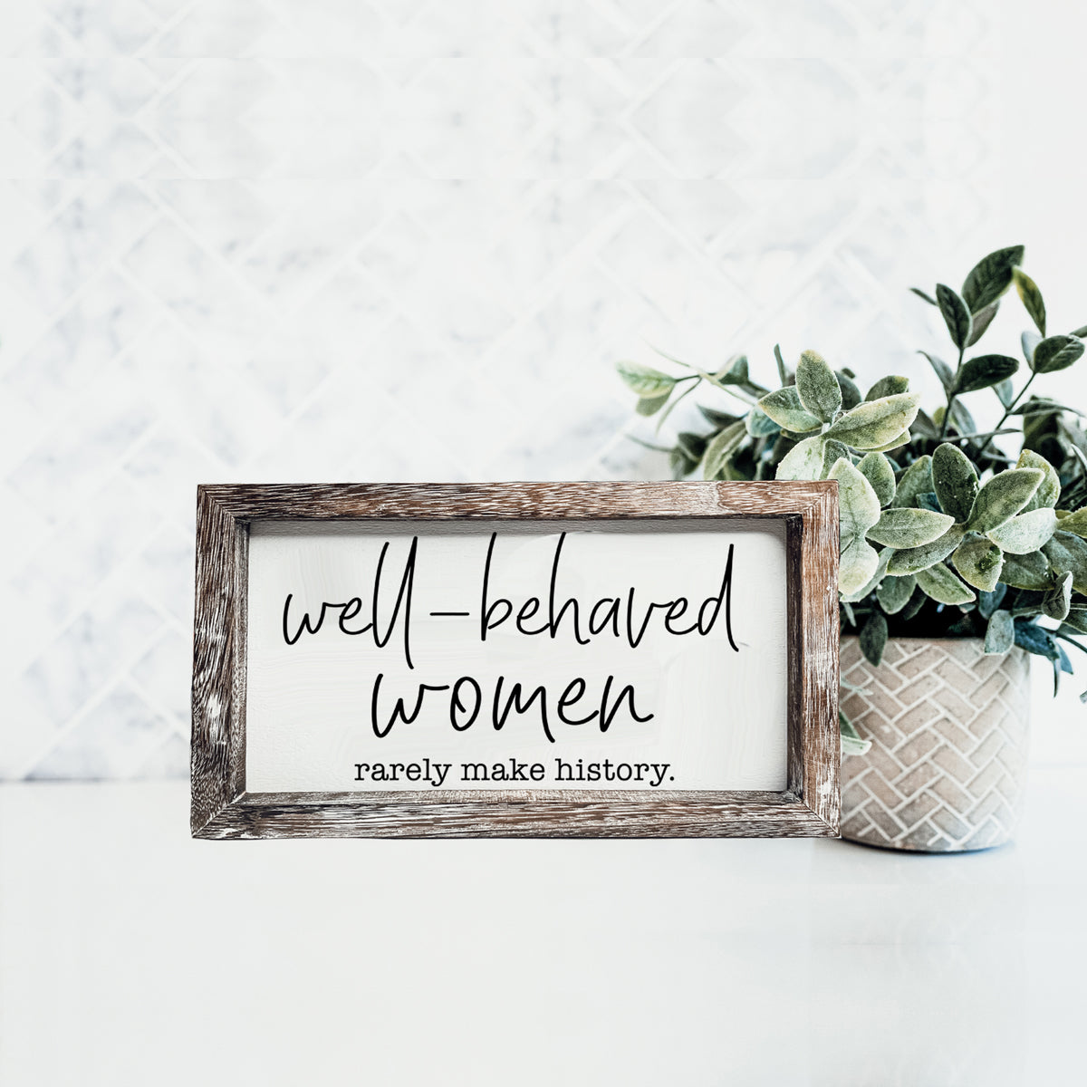 Well Behaved Women Sign Wooden Feminist Wall Decor Empowerment Gift BandsCo Straps