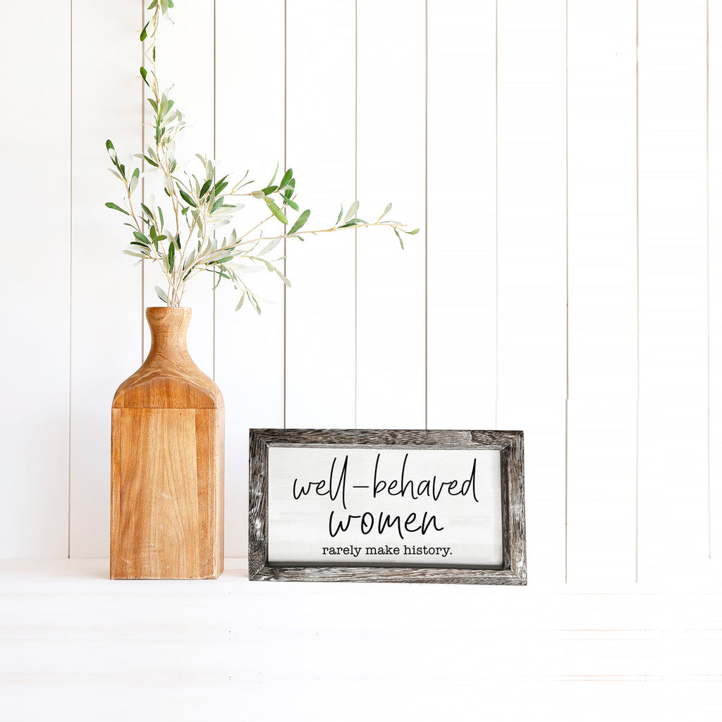 Well Behaved Women Sign Wooden Feminist Wall Decor Empowerment Gift BandsCo Straps