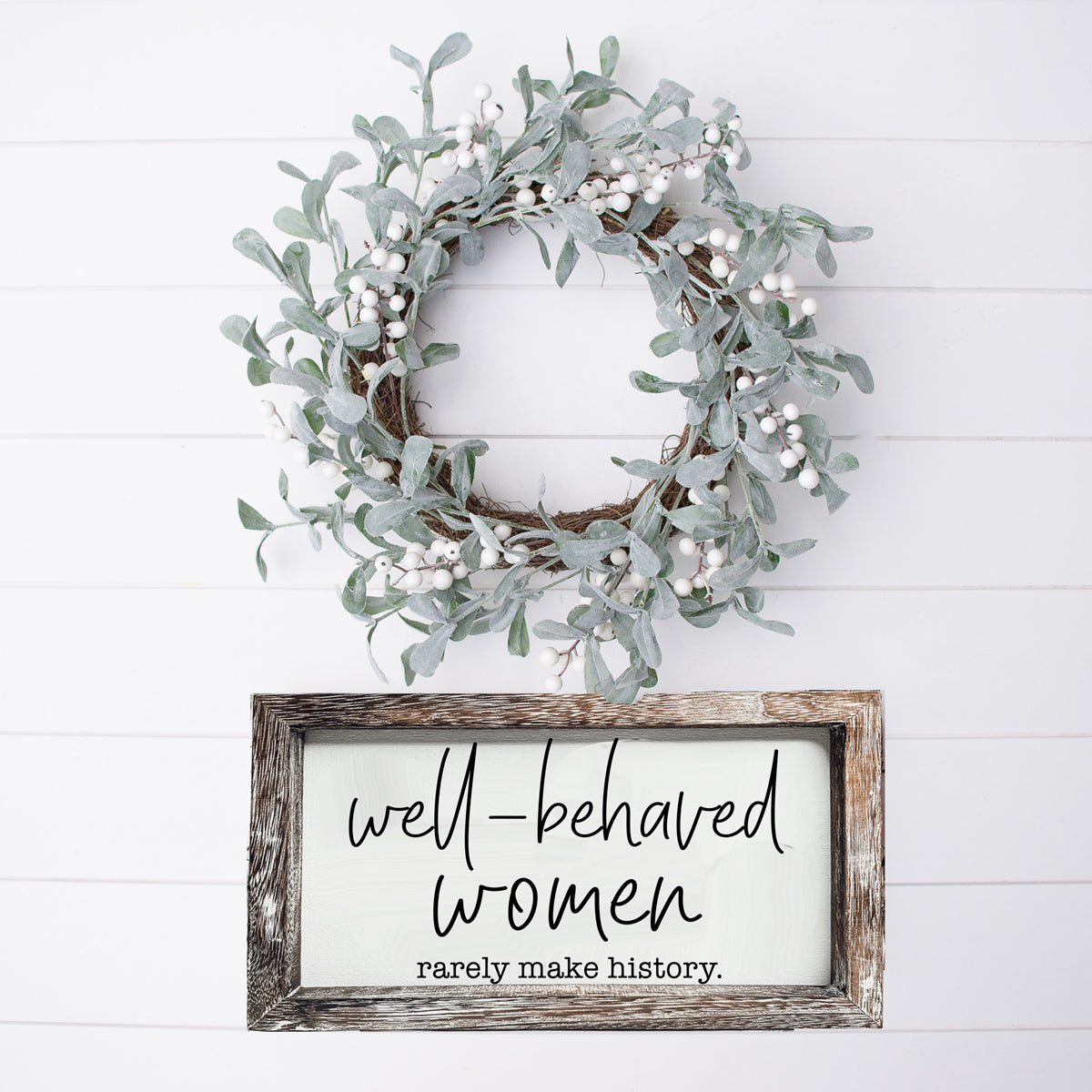 Well Behaved Women Sign Wooden Feminist Wall Decor Empowerment Gift BandsCo Straps